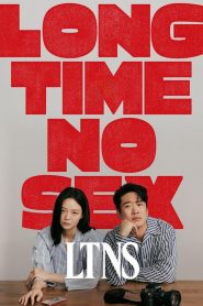 LTNS | Long Time No Sex